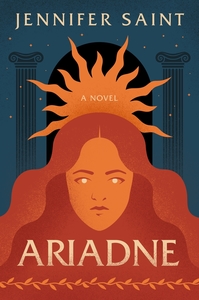 Cover for Ariadne by Jennifer Saint, on a dark blue ground, a woman in shades of burnt orange wears a radiant crown of lighter orange starlight. 